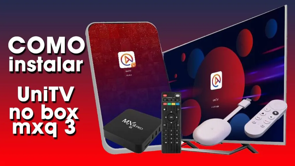 Instalar UniTV Pro em TV Box